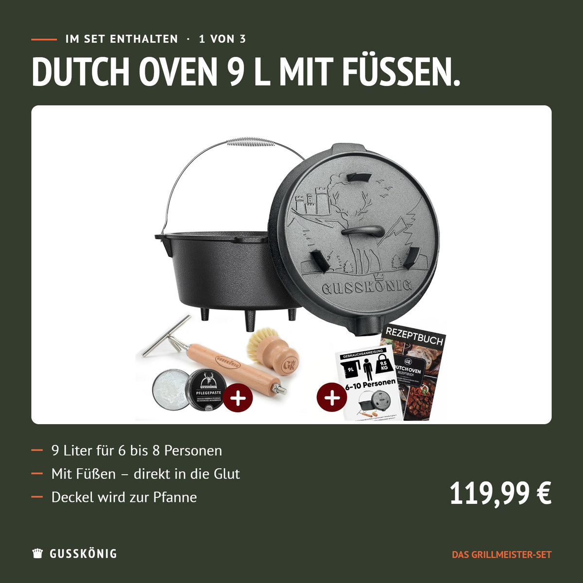 Im Set enthalten: Dutch Oven 9 L mit Füßen